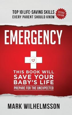 Emergency: This Book Will Save Your Baby's Life - Mark Wilhelmsson - cover