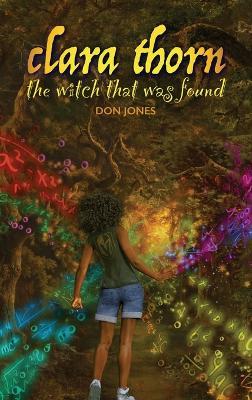 Clara Thorn, the witch that was found - Don Jones - cover