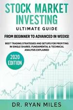 Stock Market Investing Ultimate Guide: From Beginners to Advance in weeks! Best Trading Strategies and Setups for Profiting in Single Shares Fundamental & Technic