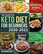 The Complete Keto Diet for Beginners 2020-2021