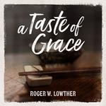 Taste of Grace, A