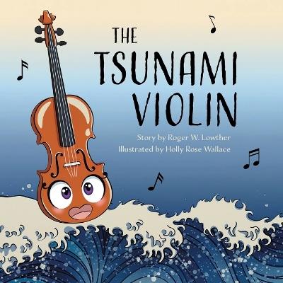 The Tsunami Violin - Roger W Lowther - cover