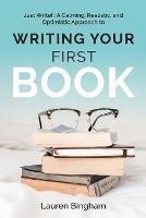 Just Write: A Calming, Realistic, and Optimistic Approach to Writing Your First Book - Lauren Bingham - cover