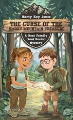 The Curse of the Smoky Mountain Treasure: A Ross Family (And Kevin) Mystery