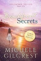 Beachfront Secrets (Solomons Island Book 6) Large Print - Michele Gilcrest - cover