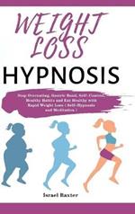 Weight Loss Hypnosis: Stop Overeating, Gastric Band, Self-Control, Healthy Habits and Eat Healthy with Rapid Weight Loss(Self-Hypnosis and Meditation)