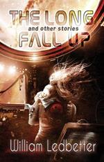 The Long Fall Up: And Other Stories