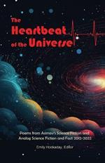 The Heartbeat of the Universe: Poems from Asimov's Science Fiction and Analog Science Fiction and Fact 2012-2022
