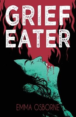 Grief Eater - Emma Osborne - cover