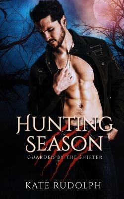 Hunting Season: Werewolf Bodyguard Romance - Kate Rudolph - cover
