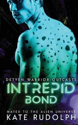 Intrepid Bond: Mated to the Alien Universe - Kate Rudolph - cover