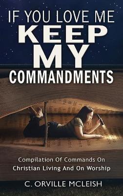 If You Love Me Keep My Commandments - C Orville McLeish - cover