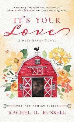 It's Your Love: A Deep Haven Novel - Rachel D Russell,Susan May Warren - cover
