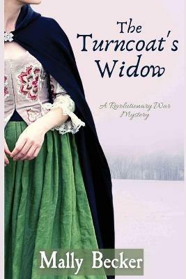 The Turncoat's Widow: A Revolutionary War Mystery - Mally Becker - cover
