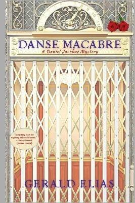 Danse Macabre: A Daniel Jacobus Mystery - Gerald Elias - cover