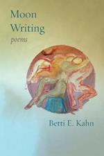 Moon Writing: Poems