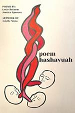 poem hashavua: A Personal Engagement with the Weekly Torah Portion in Poems and Pictures