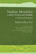 Nashim Mesolelot: Lesbian Women and Halakha - A Teshuva with Responses