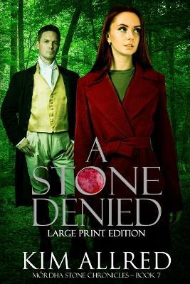 A Stone Denied: A Time Travel Romantic Adventure Large Print - Kim Allred - cover
