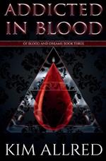 Addicted in Blood: A Vampire Urban Fantasy