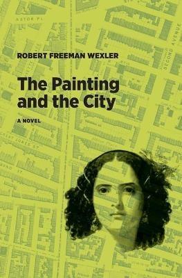 The Painting and the City - Robert Freeman Wexler - cover