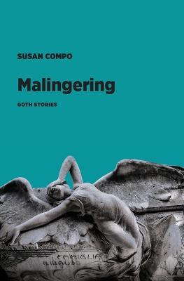 Malingering: Goth Stories - Susan Compo - cover