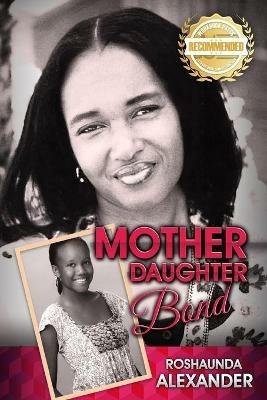 Mother Daughter Bond - Roshaunda Alexander - cover