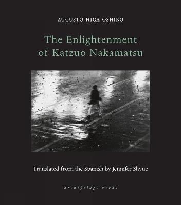 The Enlightenment Of Katzuo Nakamatsu - Augusto Higa Oshiro,Jennifer Shyue - cover