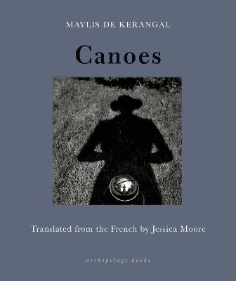 Canoes - Maylis De Kerangal - cover
