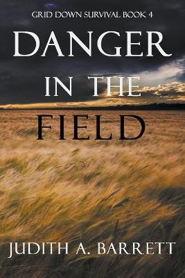 Danger in the Field - Judith a Barrett - cover