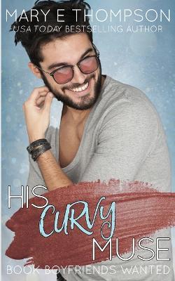 His Curvy Muse: A Small Town Curvy Girl Romance - Mary E Thompson - cover