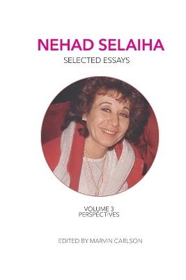 Nehad Selaiha: Selected Essays - Nihaad Osulayohah - cover
