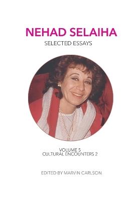 Nehad Selaiha: Selected Essays - Nihaad Osulayohah - cover