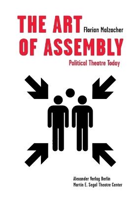 The Art of Assembly: Political Theatre Today - Florian Malzacher - cover