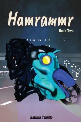 Hamrammr: Book Two - Katrina a Trujillo - cover