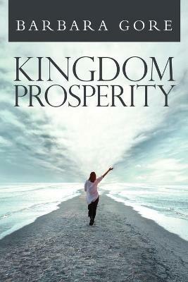 Kingdom Prosperity - Barbara S Gore - cover