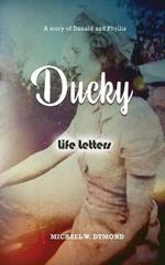 Ducky: Life Letters