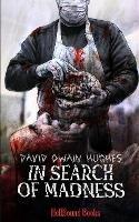 In Search of Madness