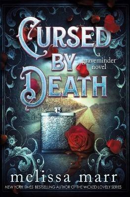 Cursed by Death: A Graveminder Novel - Melissa Marr - cover