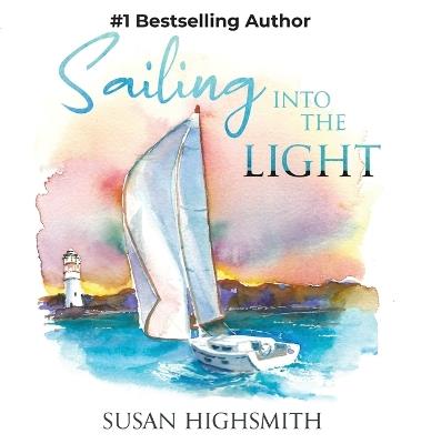 Sailing into the Light - Susan Highsmith - cover