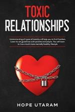 Toxic Relationships: Understanding all types of toxicity will help you to find freedom. Learn to set guidelines with parents and people. You will learn to live a much more mentally healthy lifestyle