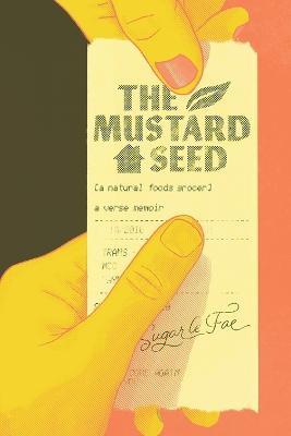 The Mustard Seed: A Natural Foods Grocer - Sugar Le Fae - cover