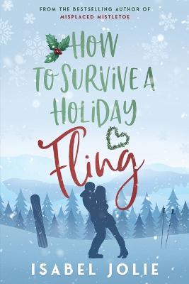 How to Survive a Holiday Fling - Isabel Jolie - cover