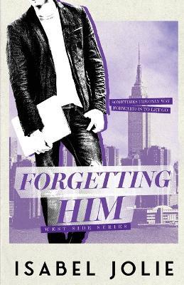 Forgetting Him - Isabel Jolie - cover