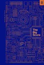 The Big Score: The Billion Dollar Story of Silicon Valley