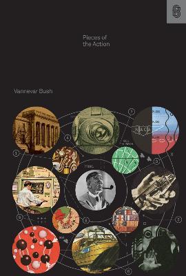 Pieces of the Action - Vannevar Bush - cover