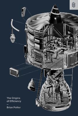 The Origins of Efficiency - Brian Potter - cover