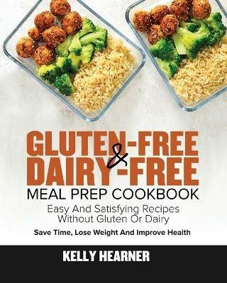 Gluten-Free Dairy-Free Meal Prep Cookbook - Kelly Hearner - cover
