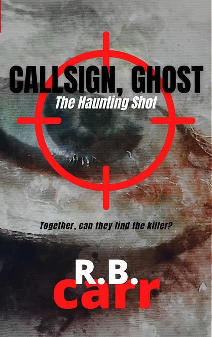 Callsign Ghost: The Haunting Shot