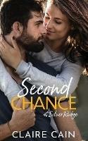 Second Chance at Silver Ridge: A Sweet Small Town Romance - Claire Cain - cover